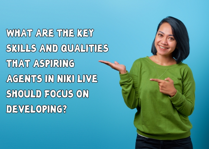 What are the key skills and qualities that aspiring agents in Niki Live should focus on developing?